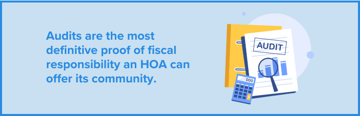 Audits are the most definitive proof of fiscal responsibility an HOA can offer its community.